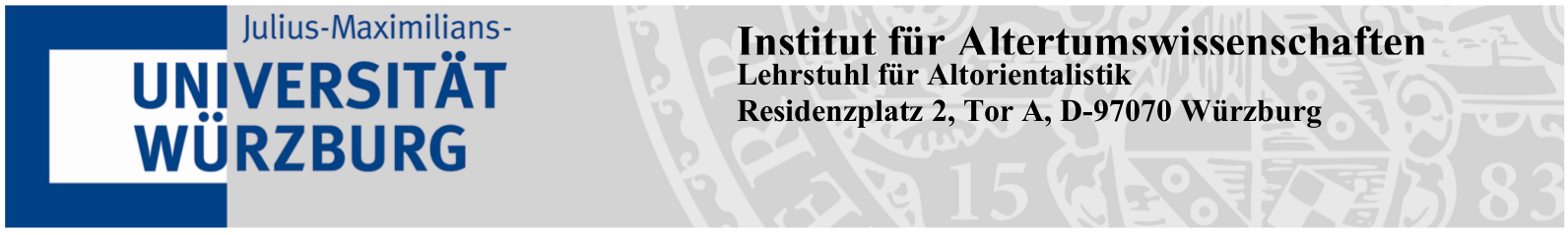 Institut für Altertumswissenschaften, Lehrstuhl für Altorientalistik, Residenzplatz 2, Tor A, D-97070 Würzburg